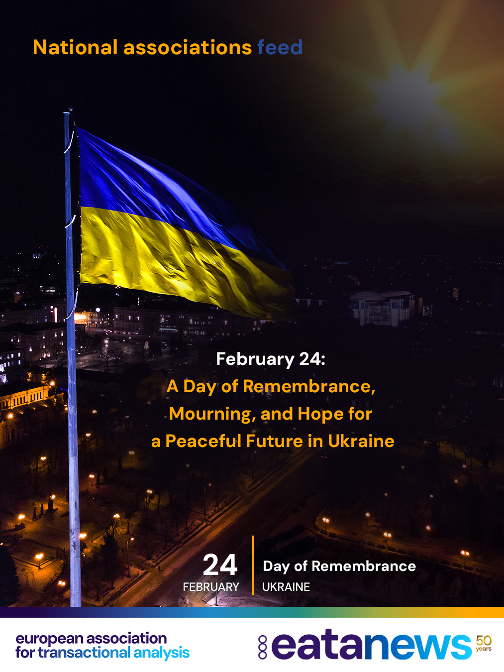 🕯️ February 24 is a Day of Remembrance, Mourning, and Hope for a peaceful and safe life for Ukrainians. 💙💛

On this day each year, members of the Ukrainian Association for Transactional Analysis (UATA) come together to support one another, to honor those who were killed in Russia’s war against Ukraine, and to remember the most difficult moments in our history. The final days of February remain especially painful, marking a time of violence and terror of an unprecedented scale directed against the Ukrainian people.

Sadly, for the fifth consecutive year, we — members of UATA, as well as others, — continue to seek ways to live and work under the difficult conditions of war and constant threat to life. Yet, despite these circumstances, our community continues to grow: the number of UATA members has increased from 250 to more than 500 — a powerful testament to resilience, solidarity, and hope. 🌱

We are proud of our belonging to the European community and of upholding humanistic values. We continue to learn and develop in order to provide qualified professional support to those who need it most. At the same time, we share our experience of how vital it is to stay connected, united, and compassionate during these tragic times for Europe. 🤍

#stopwar 
#ukrainewar 
#peace 
#transactionalanalysis