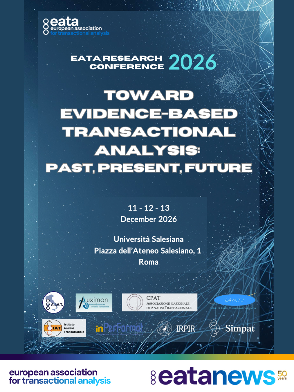 📢 Dear Members,
We are delighted to announce that the official platform for the European Research Conference in Transactional Analysis—to be held in Rome in December 2026—is now online! 🌐✨
We warmly invite researchers, academics, and anyone passionate about research to join us in the Eternal City 🇮🇹 for this prestigious event.
🔬 This conference serves as a unique crossroads where scientific inquiry meets the evolving practice of Evidence-Based Transactional Analysis, creating space for dialogue, collaboration, and new discoveries.
We look forward to welcoming you to Rome for inspiring discussions, meaningful connections, and the advancement of research in Transactional Analysis. 🤝📚
🎉Official conference website:
https://eataconference2026.org
#eataconference2026