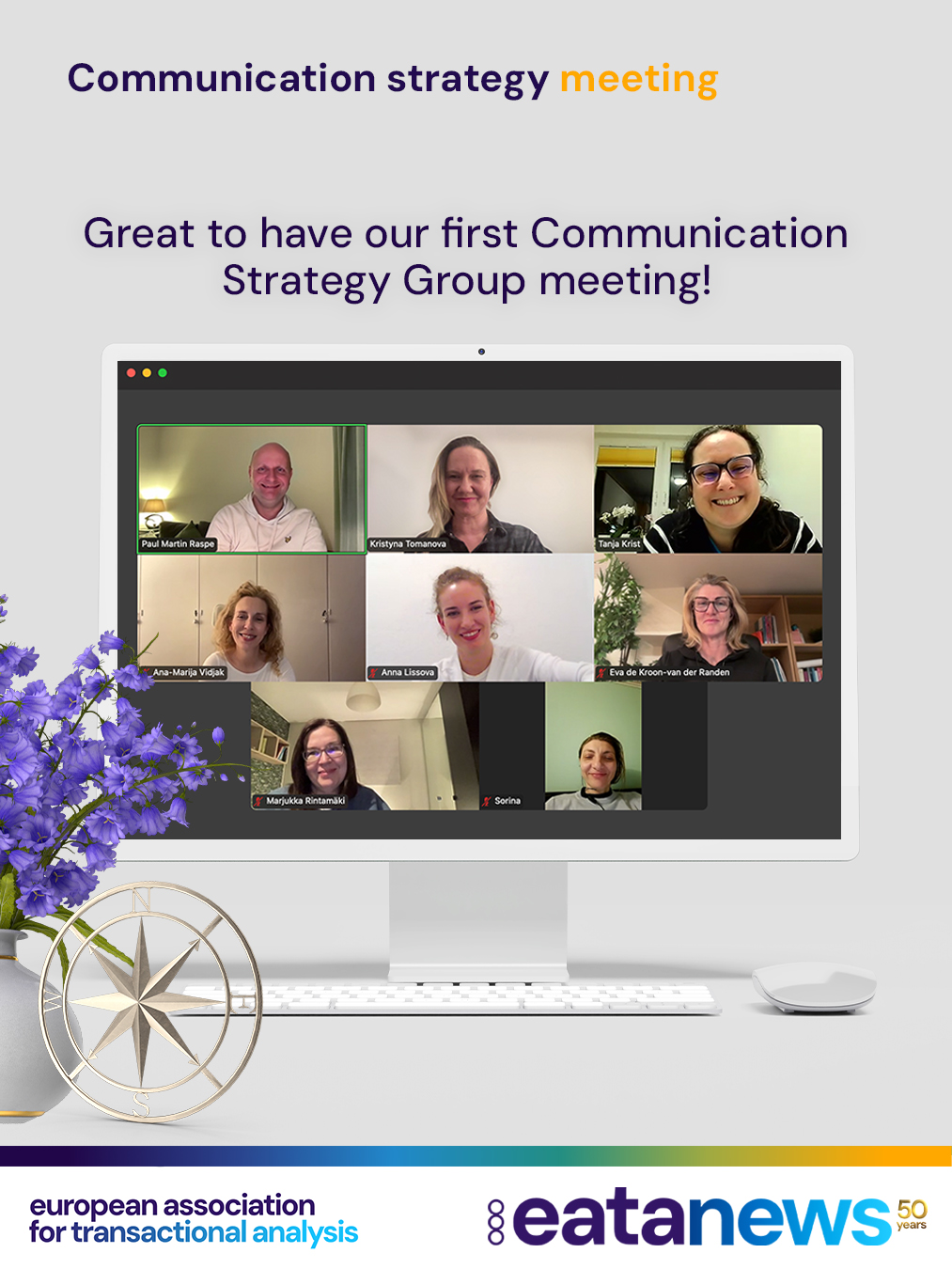 On Wednesday evening, the first online meeting of the Communication Strategy Group took place 💻. The group emerged from the Strategy Group as one of its key initiatives.

As you can see, the entire Communication Committee was present, together with several other stakeholders involved in communication within EATA, such as Newsletter editor, General Secretary as well as a representative from the wider community of national associations who bring valuable experience in this area 🤝.

The core group will meet once a month, connecting ideas and building a coherent Communication Strategy aligned with EATA’s goals, values, and overall direction 🧩✨.

We wish them every success in their work 🍀. Our thanks to Tanja for facilitating the meeting.