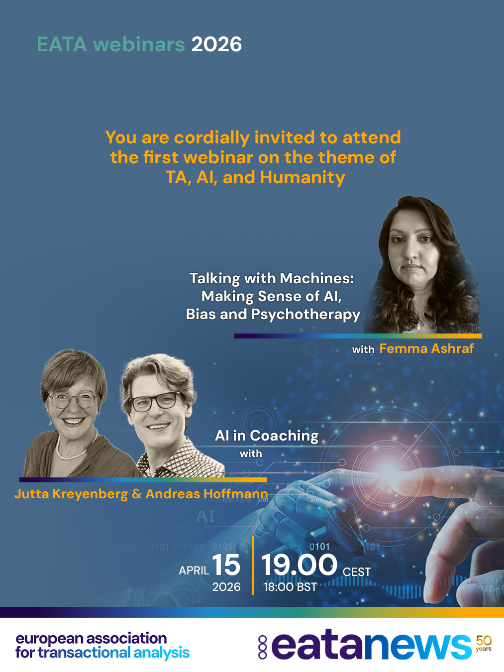 Kind reminder: 🌟 You are cordially invited to attend our first webinar on the theme of TA, AI & Humanity! 🤖💛

We are thrilled to welcome three inspiring speakers who will guide us through the exciting — and sometimes challenging — intersection of Artificial Intelligence, Psychotherapy, and Coaching:

🎤 Femma Ashraf
🎤 Jutta Kreyenberg & Andreas Hoffmann

🗓 Event Timings 15th April 2026

⏰ 18:00 – 19:30 BST
⏰ 19:00 – 20:30 CEST
⏰ 20:00 – 21:30 EEST

🧠 Talking with Machines: Making Sense of AI, Bias & Psychotherapy

Femma Ashraf

Femma will offer a clear and accessible introduction to AI in psychotherapy, demystifying core concepts and addressing common concerns from a relational, ethical, and cultural perspective. The session will explore how technological approaches are beginning to shape psychotherapy training and practice — and what this may mean for therapists working with difference, power, and trauma.

🤖 AI in Coaching

Jutta Kreyenberg & Andreas Hoffmann

AI is a powerful tool that is becoming ever more integrated into our daily lives. Reflecting on professional and ethical ways to engage with AI is therefore increasingly important.

At PROFESSIO, Jutta and Andreas have been experimenting with different ways of using AI in coaching. They will present their approach and invite discussion, taking a balanced and differentiated look at how AI can support the coaching process — and where its limitations and potential risks lie.

Their perspective sees AI primarily as a support for coaches, as well as a learning aid in coaching training and supervision. This is very much work in progress, and they are looking forward to exploring new developments together with you!

💛 Want to Support EATA Webinars?

Your non-refundable donation helps us continue providing these webinars and maintaining the technical infrastructure.
Any amount is deeply appreciated.

EATA is a non-profit organisation dedicated to promoting Transactional Analysis, and all donations are used exclusively for the organisation and technical maintenance of webinars.

🙏 Thank you for your support!

Details about the topics and speakers and book spot — register via link in bio or EATA website