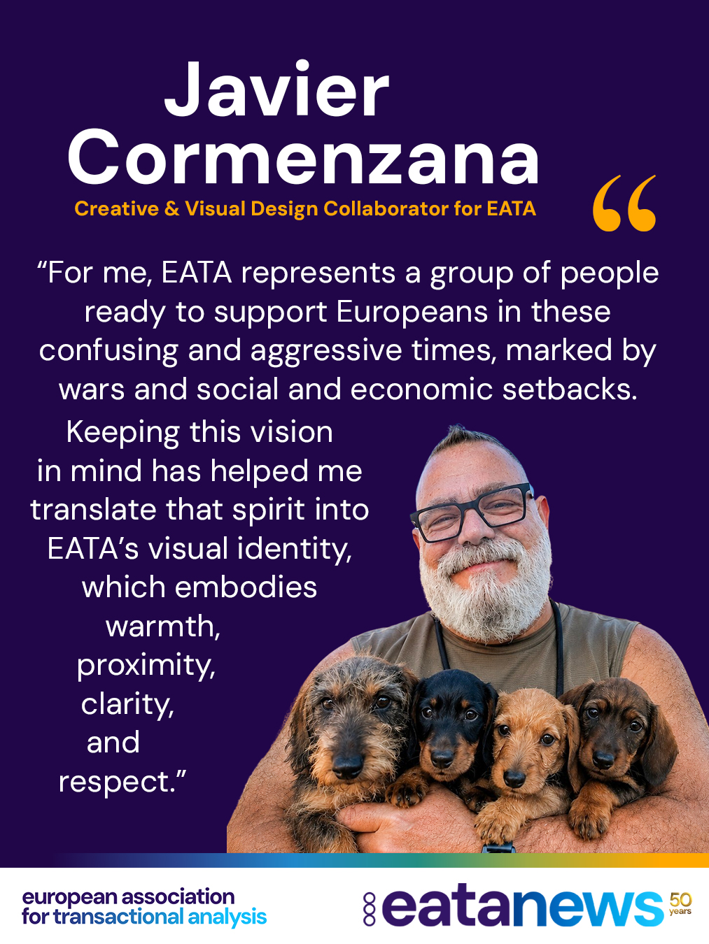 Dear members ✨
We are truly happy to introduce Javier Cormenzana, Creative & Visual Design Collaborator for EATA 🎨. Javier has been part of the EATA community for almost eight years, and during that time he has become much more than a collaborator to us. With his creativity, kindness, dedication, and quiet presence behind the scenes 💛, he has supported countless important EATA projects and become an invaluable and trusted pillar of support within our community.
We are deeply grateful for everything he brings to EATA — not only professionally, but also personally and humanly 🌿
What does Javier have to say about his involvement with EATA? ✨
"My evolution in graphic design began in Argentina while I was studying architecture. Since then, I have never stopped working as a graphic designer and art director for newspapers and magazines. Since moving to Spain in 1999, I have integrated web design into my professional career, combining my background in print media with new digital landscapes.
In 2019, through friends—Bruno Gallier and Maurits Baeyens—I began getting to know the members of EATA and collaborating with the Communications Committee to develop a new design for eatanews.org.
Following the web development, I collaborated on the logo renewal and the creation of EATA’s corporate identity. Over the years, I have been involved in additional projects, such as the new newsletter, the Delegates map, and the TA Trainers subpage.
From the very beginning, working with Kristyna T. and all the committee members and chairs has been smooth and pleasant. For me, EATA represents a group of people ready to support Europeans in these confusing and aggressive times, marked by wars and social and economic setbacks. Keeping this vision in mind has helped me translate that spirit into EATA’s visual identity, which embodies warmth, proximity, clarity, and respect."
Thank you so much Javier!
Photo: Javier, Chun, and her daughters