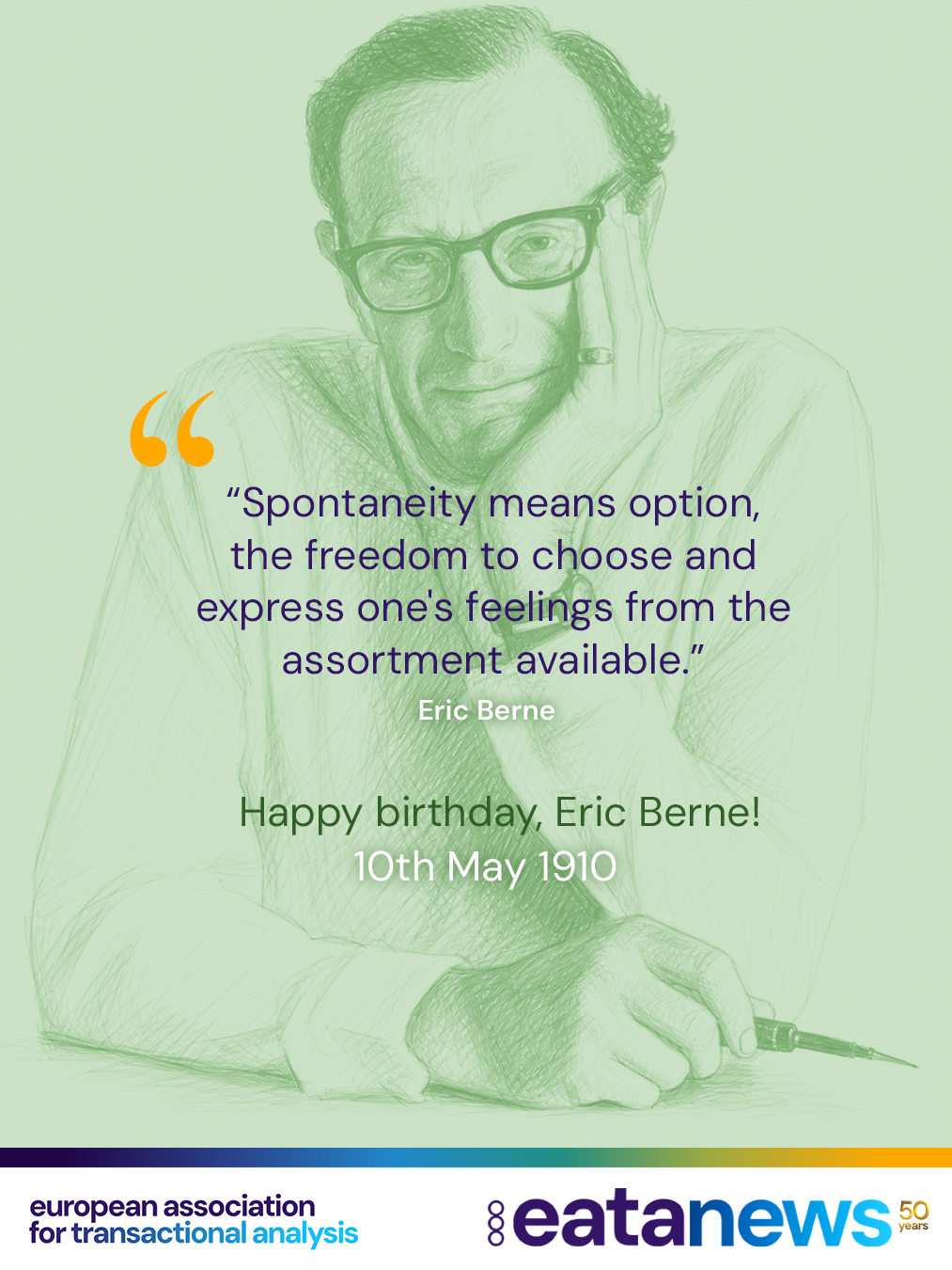 Today we remember and celebrate Eric Berne, the father of Transactional Analysis, who was born on this day in 1910 🌿
“Spontaneity means option, the freedom to choose and express one's feelings from the assortment available.”
— Eric Berne, Games People Play ✨
A beautiful reminder of freedom, authenticity, and the courage to be fully human 💛