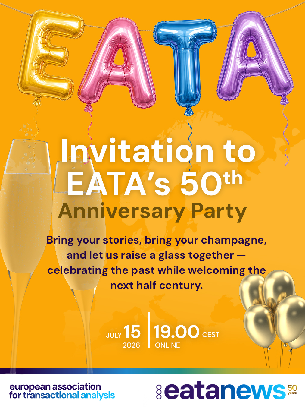 Dear EATA Members,
🎉 This year marks a very special milestone for all of us as we celebrate the 50th anniversary of EATA.
To honour this meaningful occasion and the journey we have shared together over the past five decades, we warmly invite you to join our online 50th Anniversary Party on 15 July at 19:00 CET — the evening before EATA’s official foundation date.
🌟 This will be a unique opportunity to come together as a community, celebrate the growth of our remarkable organisation, remember the many people who contributed to its journey, and look ahead to the future of EATA.
🥂 Bring your stories, bring your champagne, and let us raise a glass together — celebrating the past while welcoming the next half century.
🗓️ Save the date: 15 July | 19:00 CET
💻 The Zoom link will be shared closer to the time.
📹 Please note that the event will be recorded and shared on EATA’s YouTube channel on 16 July, the official 50th anniversary of EATA, so that members have another chance to celebrate.
🎈 We very much look forward to celebrating together with you.
Warm regards,
Sylvia Schachner
EATA President, on behalf of the Executive Committee
#eata50anniversary