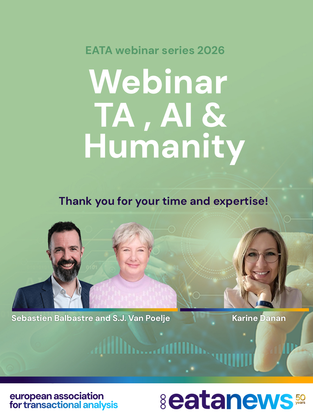 🤖✨ Thank you for joining our EATA webinar on AI and Transactional Analysis on 17th September

A big thank you to our wonderful speakers Karine Danan, Sébastien Balbastre and S.J. Van Poelje for sharing their knowledge, experience and perspectives on the use of AI in psychotherapy and coaching.

It was especially valuable to explore how AI can be combined with TA theory and practice — looking at both the possibilities it offers and the questions and limitations it brings. The discussion showed just how much curiosity and excitement there is around this rapidly developing topic. 💬

Thank you as well to everyone who joined us, asked questions, shared their thoughts and showed such great interest in the conversation. 

And a very special thank you to Leilani Mitchell for hosting and guiding us through the event with her usual warmth and professionalism. 🌟

We hope the webinar gave you some new ideas to take into your own TA practice — and perhaps raised a few new questions to keep exploring.

🤖🧠❤️ AI may be developing quickly, but keeping TA theory, ethics and human connection at the centre remains essential.

Thank you for being part of the conversation!